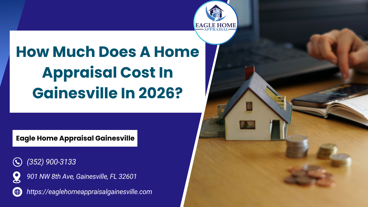 How Much Does A Home Appraisal Cost In Gainesville In 2026?