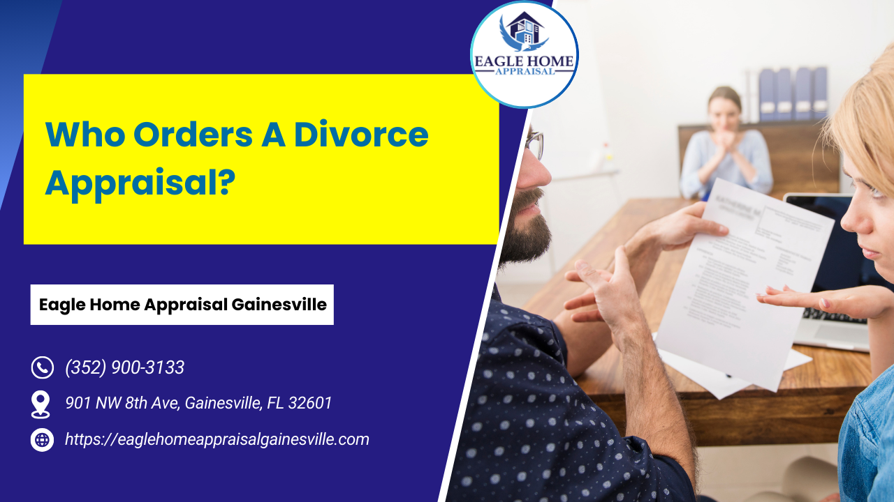 Who Orders A Divorce Appraisal?